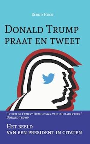 Donald Trump praat en tweet