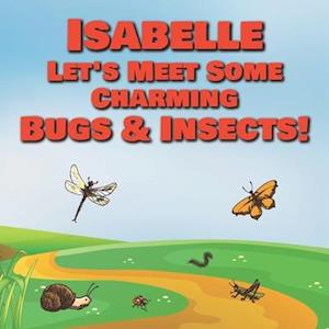 Isabelle Let's Meet Some Charming Bugs & Insects!