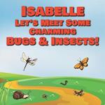 Isabelle Let's Meet Some Charming Bugs & Insects!