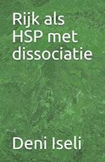 Rijk als HSP met dissociatie