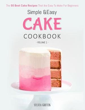 Simple and Easy Cake Cookbook