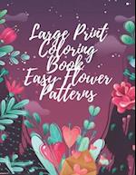 Large Print Coloring Book Easy Flower Patterns