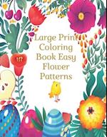 Large Print Coloring Book Easy Flower Patterns