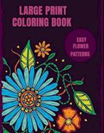 Large Print Coloring Book Easy Flower Patterns