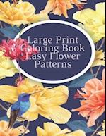 Large Print Coloring Book Easy Flower Patterns