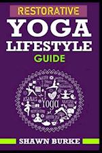 Restorative Yoga Lifestyle Guide