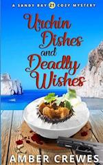 Urchin Dishes and Deadly Wishes