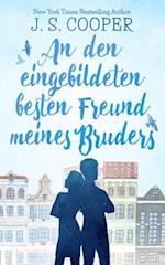 An den eingebildeten besten Freund meines Bruders