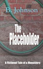 The Placeholder: A Fictional Tale of a Monastery 