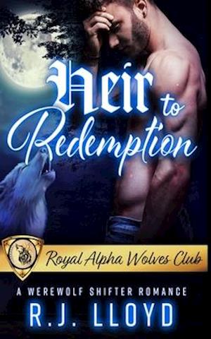 Heir to Redemption: A Werewolf Shifter Romance