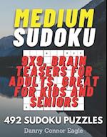Sudoku Medium 9x9, Brain Teasers for Adults, Great for Kids and Seniors: 492 Medium Sudoku Puzzles 