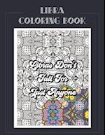 Libra Coloring Book: Zodiac sign coloring book all about what it means to be a Libra with beautiful mandala and floral backgrounds. 