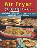 Air Fryer Frozen Recipes Cookbook