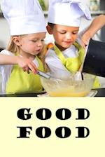 Good Food: A balanced diet for small children. 