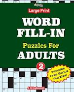 Large print WORD FILL-IN Puzzles For ADULTS; Vol.2