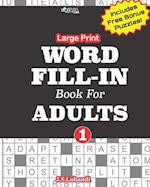 Large Print WORD FILL-IN Book For ADULTS; Vol.1