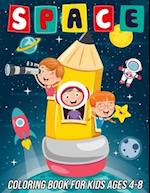 Space Coloring Book for Kids Ages 4-8 : Fun, Cute and Unique Coloring Pages for Boys and Girls with Beautiful Designs of Planets, Astronauts, Solar Sy
