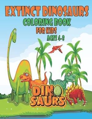 Extinct dinosaurs coloring book for kids ages 4-8
