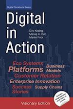 Digital in Action: Digital Transformation Case Studies for Early Adopters [Visionary Edition] 