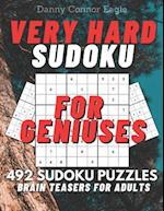 Sudoku Very Hard for Geniuses : 492 Very Hard Sudoku Puzzles for Adults 