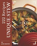 222 Unique Stew Recipes