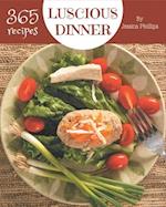 365 Luscious Dinner Recipes
