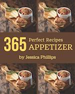 365 Perfect Appetizer Recipes