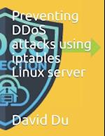 Preventing DDoS attacks using iptables Linux server