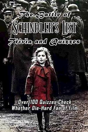 The Battle of 'Schindler's List' Trivia and Quizzes