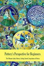 Pottery's Perspective for Beginners