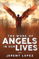 The Work of Angels in Our Lives