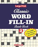 Classic WORD FILL-IN Puzzle Book; Vol.2