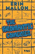 The Bromantic Comedies