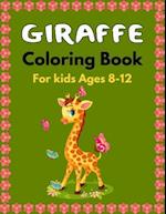 GIRAFFE Coloring Book For Kids Ages 8-12