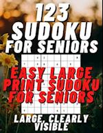 Easy Large Print Sudoku for Seniors: 123 Easy Sudoku Puzzles 