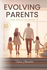 Evolving Parents: A new look at childhood 