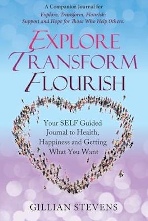 Explore Transform, Flourish