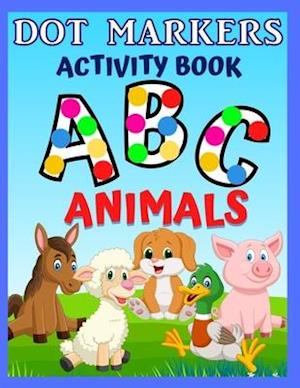 Dot Markers Activity Book ABC Animals