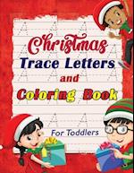 Christmas Trace Letters and Coloring Book for Toddlers