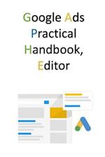 Google Ads Practical Handbook, Editor