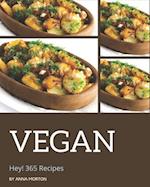 Hey! 365 Vegan Recipes