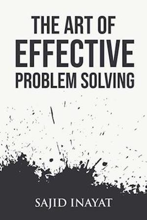 The Art of Effective Problem Solving