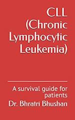 CLL (Chronic Lymphocytic Leukemia) : A survival guide for patients 