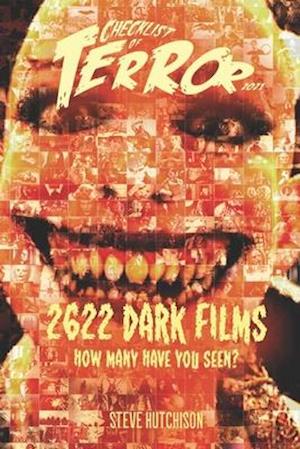 Checklist of Terror 2021: 2622 Dark Films - How Many Have You Seen?