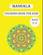 Mandala Coloring Book For Kids Ages 8-12