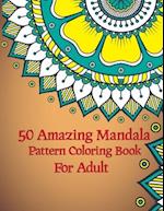 50 Amazing Mandala Pattern Coloring Book For Adults