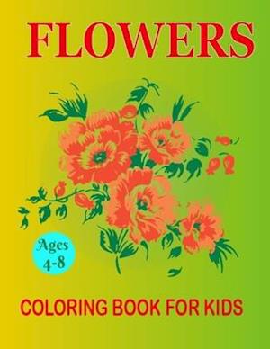 Flower Coloring Book For Kids Ages 4-8