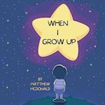 When I Grow Up: I Will Be... 