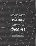 Color Your Vision, Plan Your Dreams - Vision Book