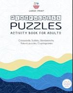 Mindfulness Games Activity Book: Variety Activity Puzzle Book for Adults Featuring Crossword, Word search ,Soduko, Cryptograms, Mazes & More games ! F